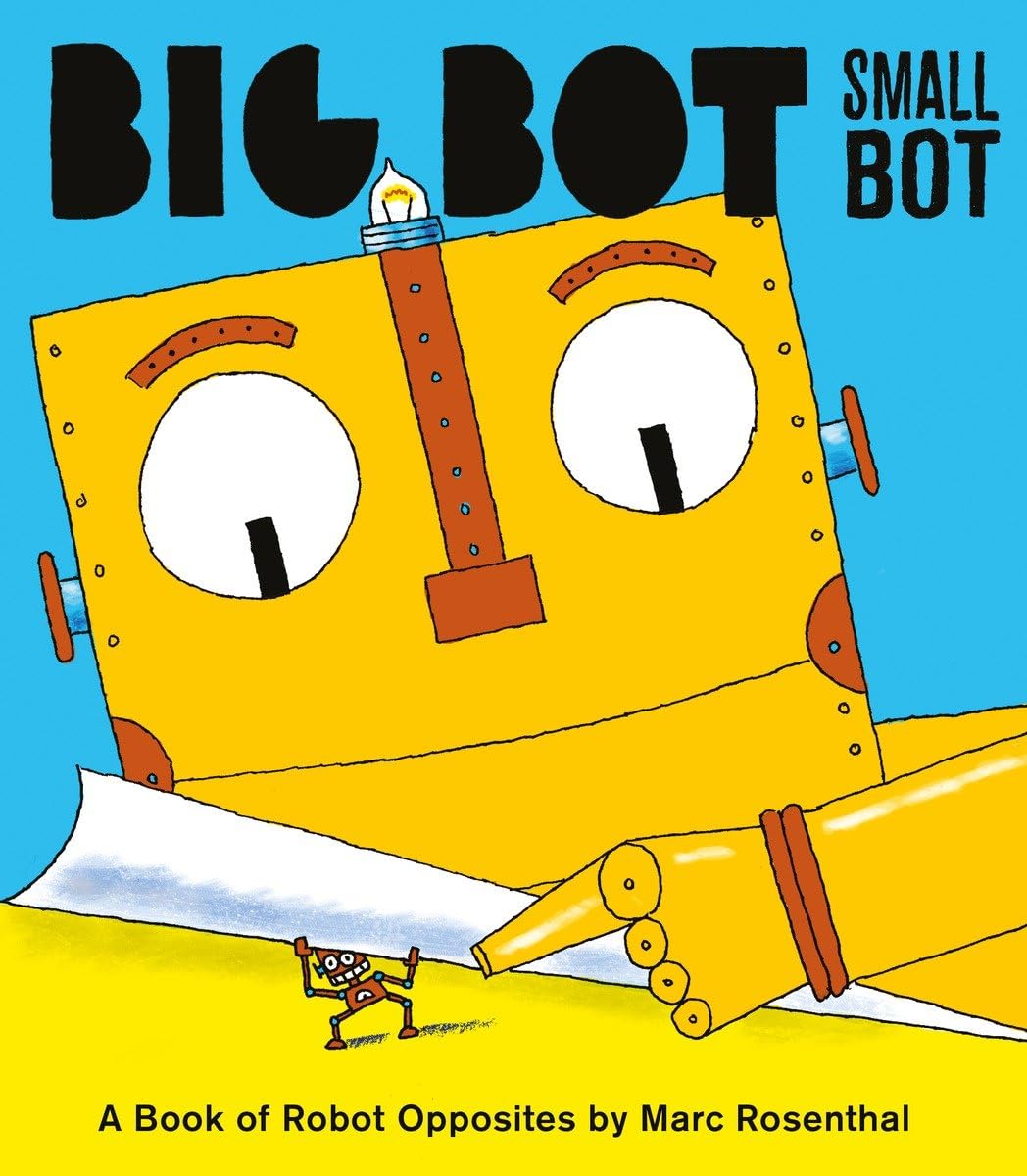 Big Bot, Small Bot: A Book of Robot Opposites | Amazon.com.br